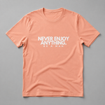 Never Enjoy Anything | Summer Limited Edition