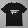 Irish Goodbye Short Sleeve T-shirt