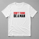 Don't Think Short Sleeve T-shirt