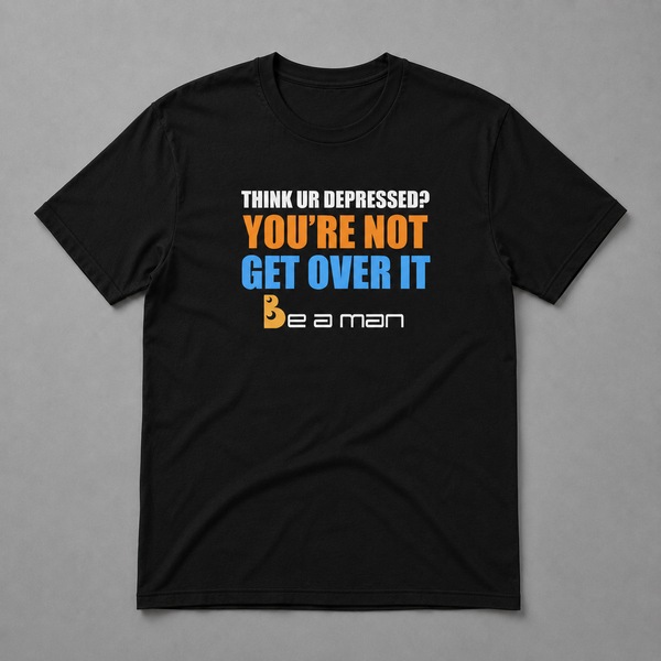 Think You're Depressed? Short Sleeve T-shirt