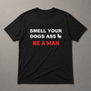 Smell Dogs A$$ Short Sleeve T-shirt