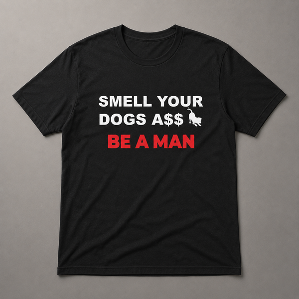 Smell Dogs A$$ Short Sleeve T-shirt