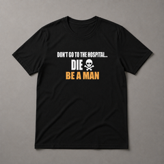 Don't Go to the Hospital (Short Sleeve T-shirt)