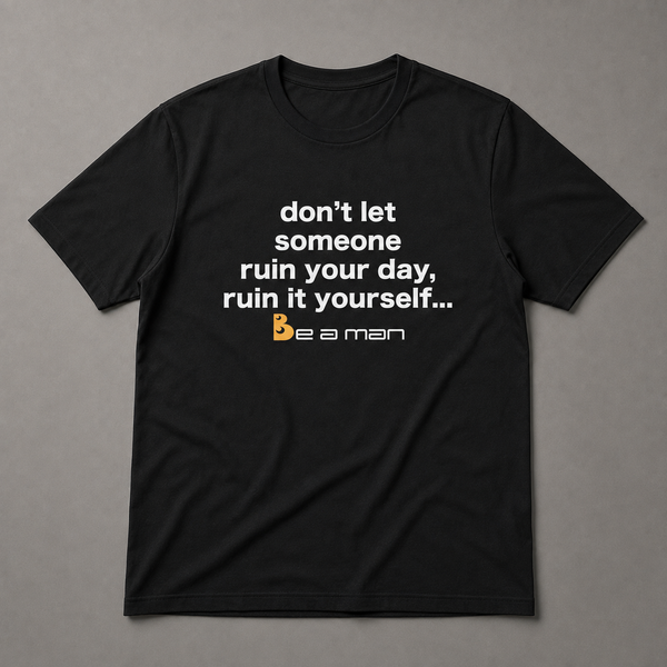 Ruin Your Own Day Short Sleeve T-shirt