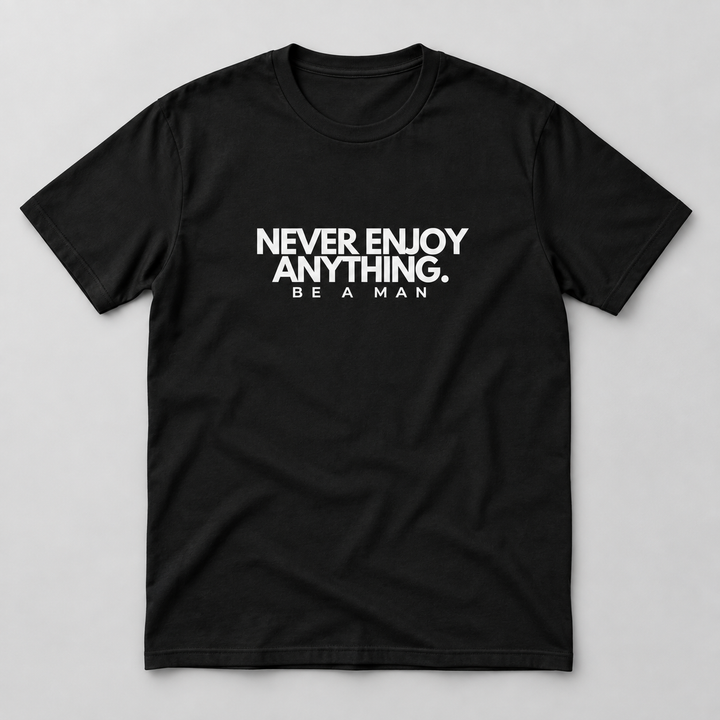 Never Enjoy Anything | Black Limited Edition