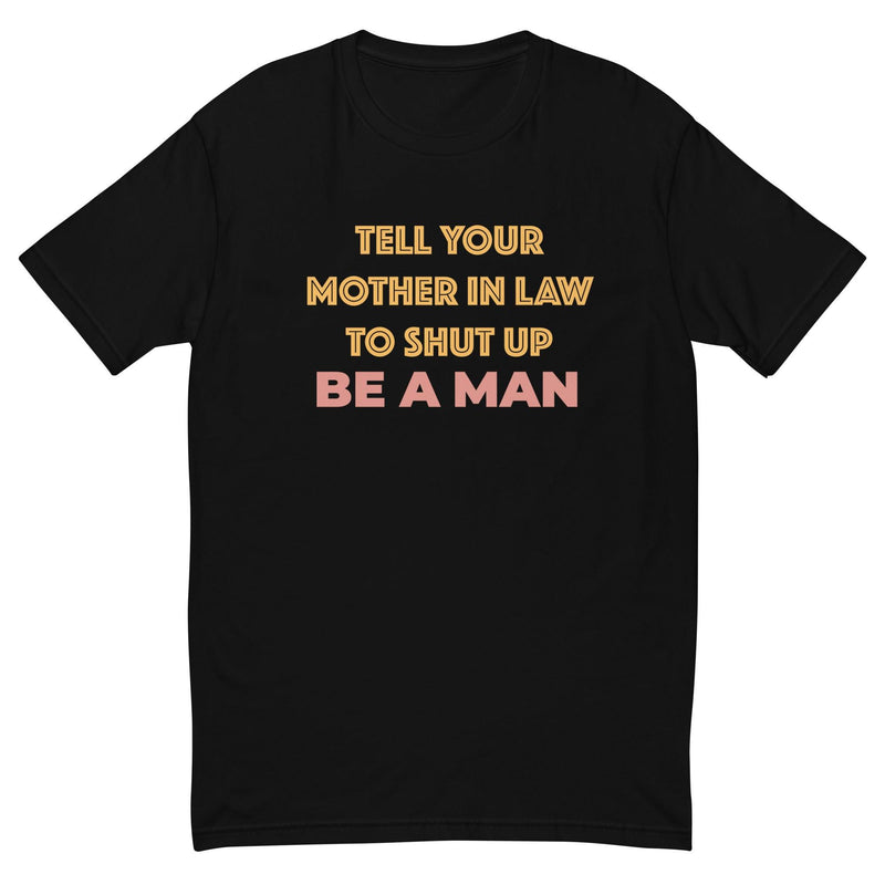 Mother In Law BAM Short Sleeve T-shirt - Boston Be a Man 