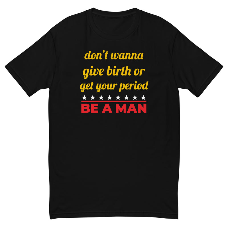 Don't Wanna Give Birth Short Sleeve T-shirt