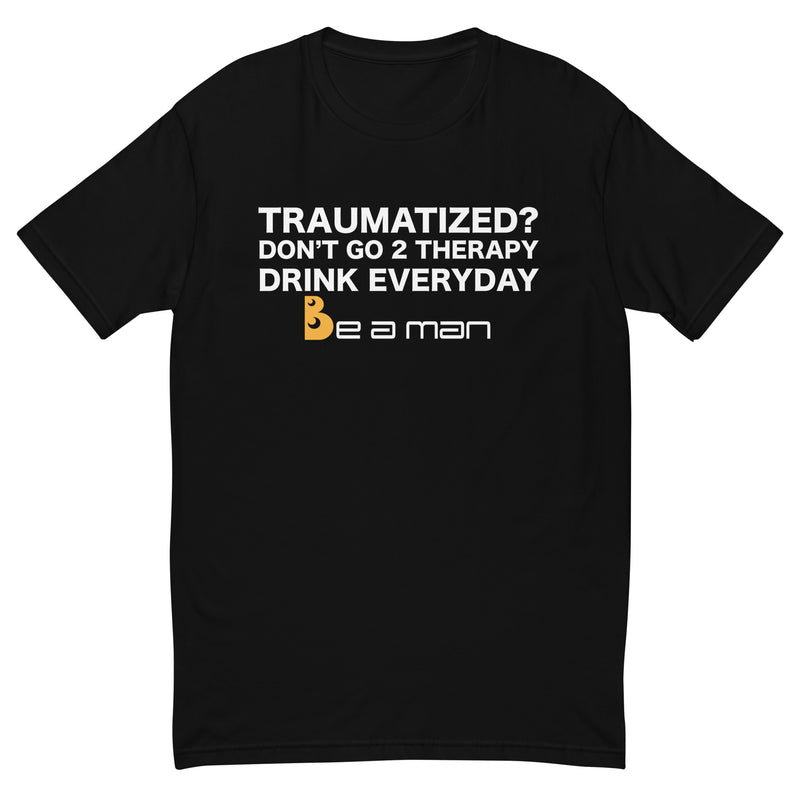 Traumatized? Short Sleeve T-shirt