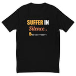 Suffer in Silence Short Sleeve T-shirt
