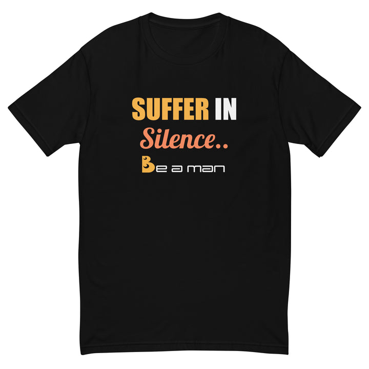 Suffer in Silence Short Sleeve T-shirt