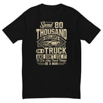 Spend 80K on a Truck Short Sleeve T-shirt