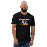 Don't Go to the Hospital (Short Sleeve T-shirt)