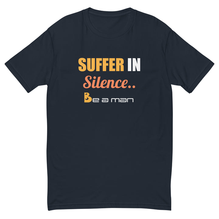 Suffer in Silence Short Sleeve T-shirt