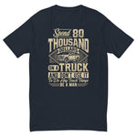 Spend 80K on a Truck Short Sleeve T-shirt