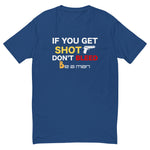 Get Shot Don't Bleed Short Sleeve T-shirt