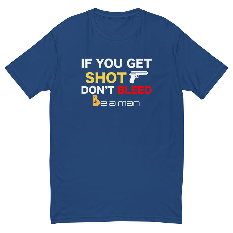 Get Shot Don't Bleed Short Sleeve T-shirt