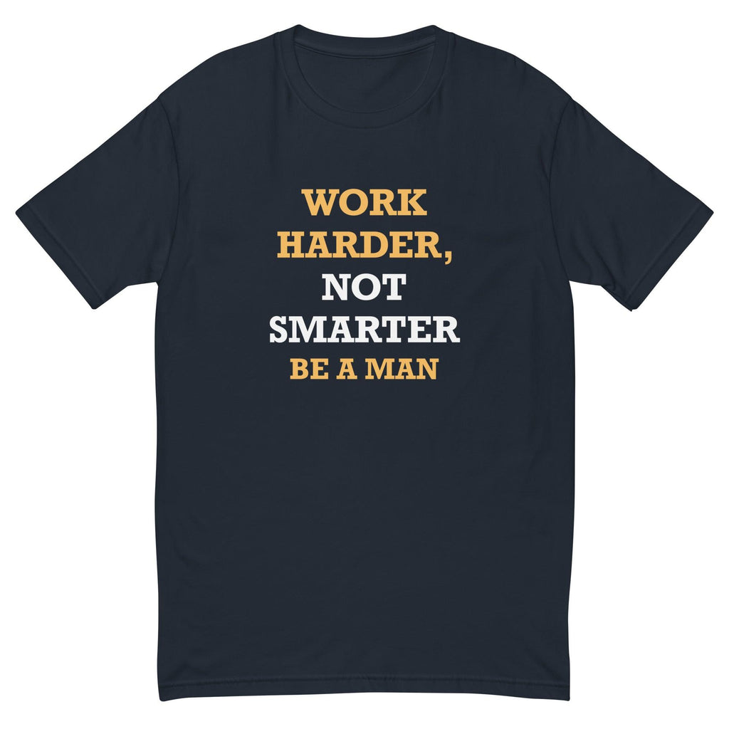 WORK HARDER Short Sleeve T-shirt – Boston Be a Man