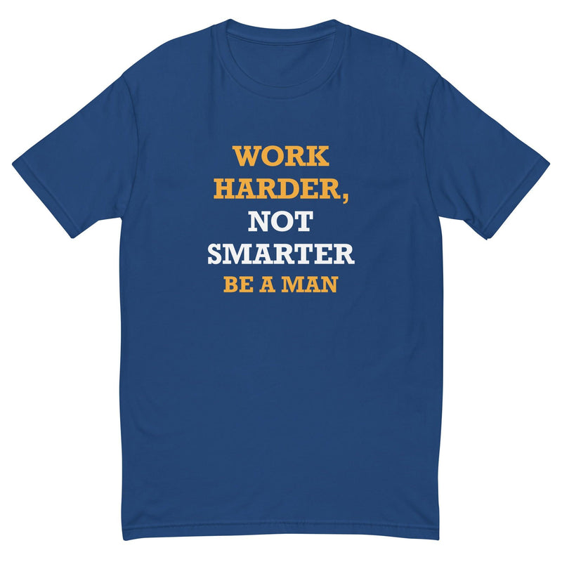 WORK HARDER Short Sleeve T-shirt - Boston Be a Man 